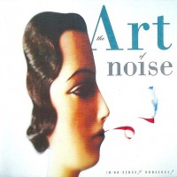 ART OF NOISE - IN NO SENSE? NONSENSE! - 