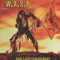 W.A.S.P. - THE LAST COMMAND - 