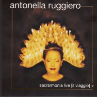 ANTONELLA RUGGIERO - SACRARMONIA LIVE (IL VIAGGIO) (digipak) - 