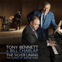 TONY BENNETT & BILL CHARLAP - THE SILVER LINING (THE SONGS OF JEROME KERN) - 