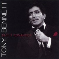 TONY BENNETT - ISN'T IT ROMANTIC? - 