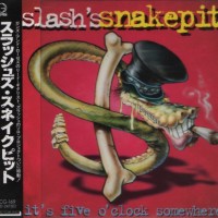 SLASH'S SNAKEPIT - IT'S FIVE O'CLOCK SOMEWHERE - 