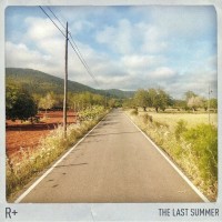 R+ - THE LAST SUMMER - 