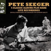 PETE SEEGER - 4 CLASSIC ALBUMS PLUS RARE LIVE RECORDINGS - 