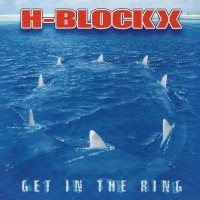 H-BLOCKX - GET IN THE RING - 