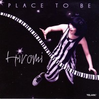 HIROMI - PLACE TO BE - 