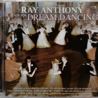 RAY ANTHONY - PLAYS FOR DREAM DANCING - 