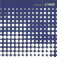 C/ROCK - TRACK & FEEL - 