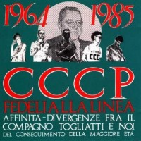 CCCP - FEDELI ALLA LINEA - 1964-1985 AFFINITA - 