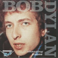 BOB DYLAN - CHANGING TIMES - 