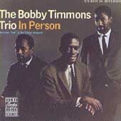 BOBBY TIMMONS TRIO - IN PERSON (a) - 