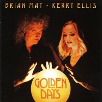 BRIAN MAY + KERRY ELLIS - GOLDEN DAYS - 