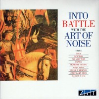 ART OF NOISE - INTO BATTLE WITH THE ART OF NOISE (EP) (cardboard sleeve) - 