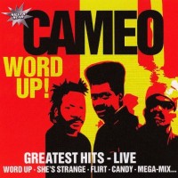 CAMEO - WORD UP! GREATEST HITS - LIVE - 