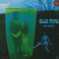 BLUE MINK - OUR WORLD (digipack) (a) - 