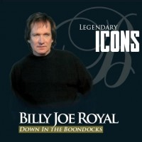 BILLY JOE ROYAL - DOWN IN THE BOONDOCKS - 