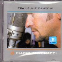 BIAGIO ANTONACCI - TRA LE MIE CANZONI - 