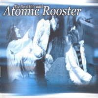 ATOMIC ROOSTER - THE DEVIL HITS BACK - 