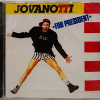 JOVANOTTI - JOVANOTTI FOR PRESIDENT - 