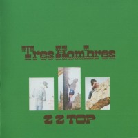 ZZ TOP - TRES HOMBRES - 