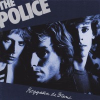 POLICE - REGGATTA DE BLANC - 