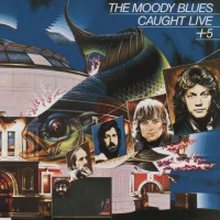 MOODY BLUES - CAUGHT LIVE + 5 - 