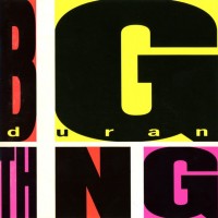 DURAN DURAN - BIG THING - 