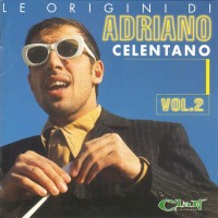 ADRIANO CELENTANO - LE ORIGINI DI ADRIANO CELENTANO VOLUME 2 - 