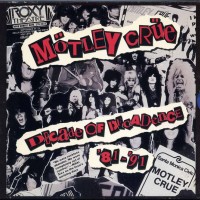 MOTLEY CRUE - DECADE OF DECADANCE '81-'91 - 