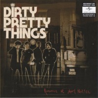 DIRTY PRETTY THINGS - ROMANCE AT SHORT NOTICE - 