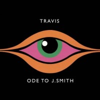 TRAVIS - ODE TO J. SMITH - 