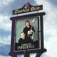 STATUS QUO - UNDER THE INFLUENCE - 