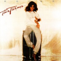 TINA TURNER - ROUGH - 