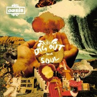 OASIS - DIG OUT YOUR SOUL - 