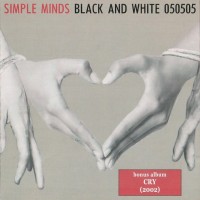 SIMPLE MINDS - BLACK AND WHITE 050505 / CRY - 