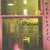 TRASHMONK - MONA LISA OVERDRIVE - 