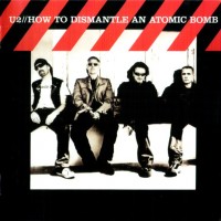 U2 - HOW TO DISMANTLE AN ATOMIC BOMB - 