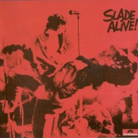 SLADE - SLADE ALIVE - 