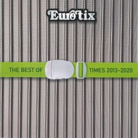 EUROTIX - THE BEST OF TIMES 2013-2020 - 