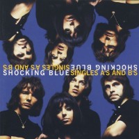 SHOCKING BLUE - SINGLES A'S AND B'S - 