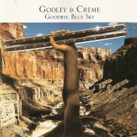 GODLEY & CREME - GOODBYE BLUE SKY - 