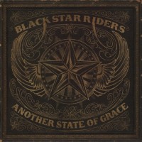 BLACK STAR RIDERS - ANOTHER STATE OF GRACE - 