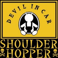 SHOULDER HOPPER - DEVIL IN CAR - 