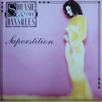 SIOUXSIE & THE BANSHEES - SUPERSTITION - 