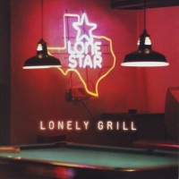 LONESTAR - LONELY GRILL - 