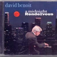 DAVID BENOIT - A MIDNIGHT RENDEZVOUS - 