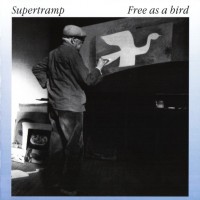 SUPERTRAMP - FREE AS A BIRD - 
