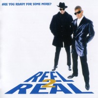 REEL 2 REAL - ARE YOU READY FOR SOME MORE? - 