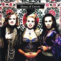 ARMY OF LOVERS - MASSIVE LUXURY OVERDOSE - 