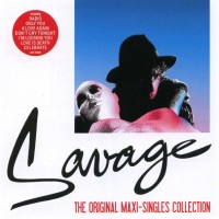 SAVAGE - THE ORIGINAL MAXI-SINGLES COLLECTION - 